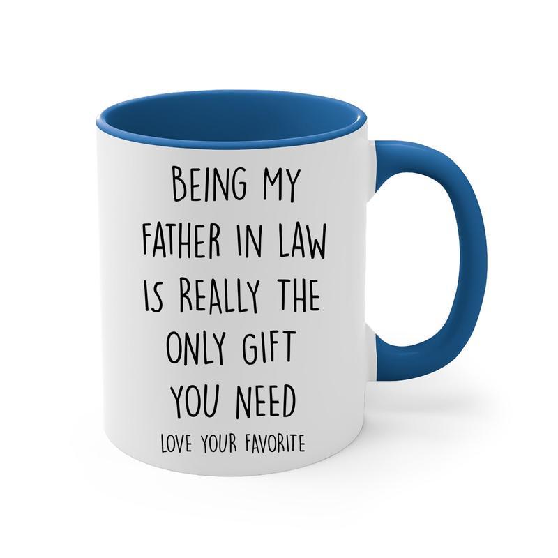 Being Your Son-In-Law is Gift Enough Funny Mother's Day Gift Accent Coffee Mug
